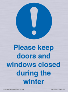 Please keep doors and windows closed during the winter